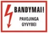 Bandymai! Pavojinga gyvybei – lipdukas