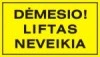 Dėmesio! Liftas neveikia – lipdukas