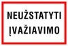 Neužstatyti įvažiavimo – lipdukas
